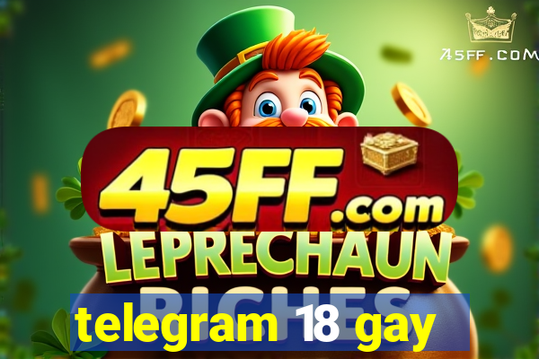 telegram 18 gay